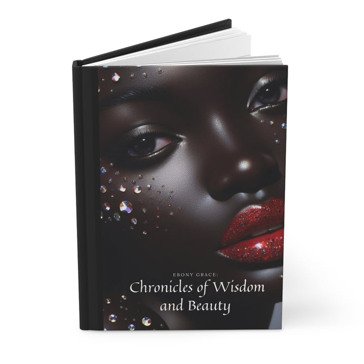 Ebony Grace: Chronicles of Wisdom and Beauty Hardcover Journal Matte